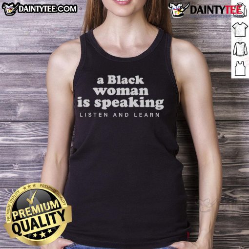 Black woman in a 'Listen and Learn' tank top speaking passionately, promoting empowerment and education.