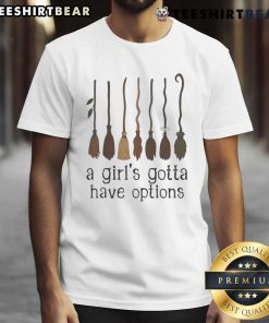 Alt Text: Nice A Girl Gotta Have Options T-Shirt featuring stylish design and comfortable fit for casual wear.