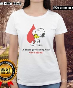 Nice A Little Goes A Long Way Give Blood Snoopy Ladies Tee featuring a vibrant Snoopy design promoting blood donation.