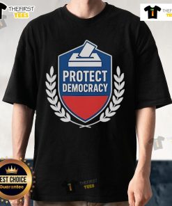 Nice Anti Maga Protect Democracy T-Shirt featuring bold text design promoting democratic values and social justice.