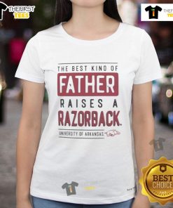 Nice Arkansas Razorbacks ladies tee featuring 'The Best Kind Of Father Raises A Razorbacks' slogan in vibrant colors.