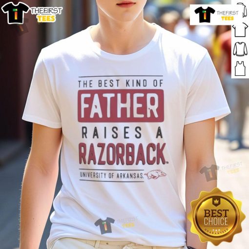 Nice Arkansas Razorbacks t-shirt reading 'The Best Kind Of Father Raises A Razorbacks' for proud fans and dads.