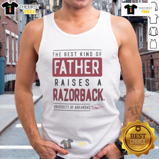 Nice Arkansas Razorbacks tank top featuring 'The Best Kind of Father Raises a Razorbacks' slogan, perfect for fans.