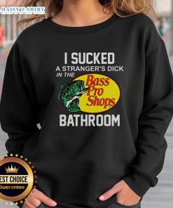 Alt Text: Funny sweatshirt featuring the phrase about Bass Pro Shops, perfect for humor enthusiasts and outdoor lovers.