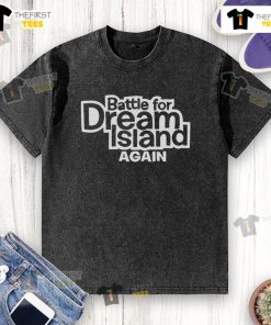 Alt Text: Nice Battle For Dream Island Again washed t-shirt featuring vibrant graphics and comfortable fit for fans.