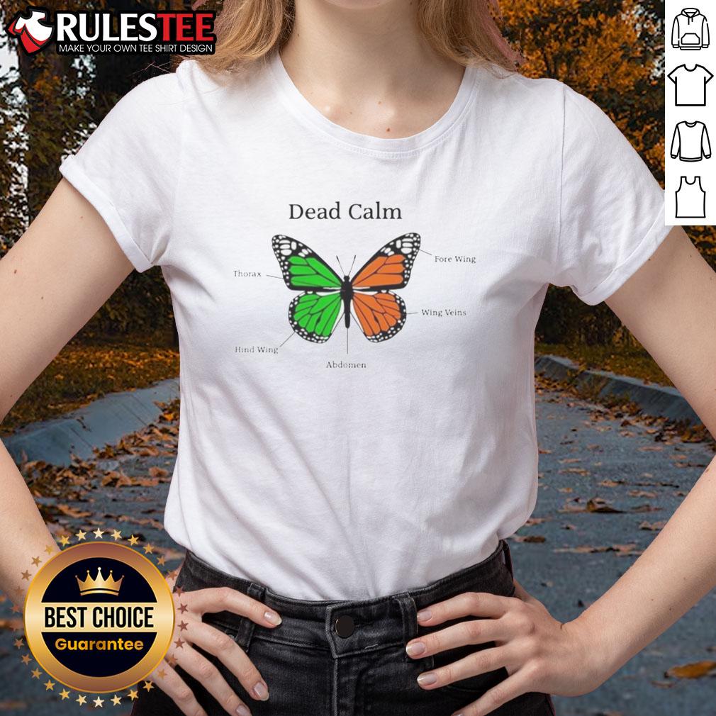 Nice Butterfly Dead Calm Ladies Tee Nice Butterfly Dead Calm Ladies Tee featuring a vibrant butterfly design on a stylish women's t-shirt.