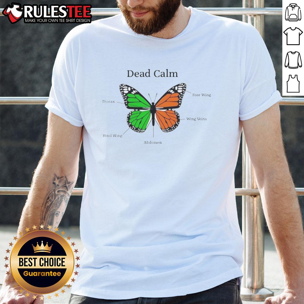Nice Butterfly Dead Calm T Shirt Nice Butterfly Dead Calm T-Shirt featuring a vibrant butterfly graphic on a soft cotton fabric, perfect for casual wear.