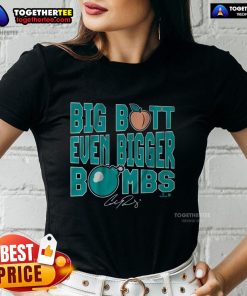 Nice Cal Raleigh Big Butt Even Bigger Bombs Ladies Tee featuring a stylish design for baseball fans and casual wear.