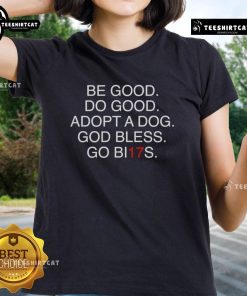 Adopt a dog graphic on a ladies tee, featuring 'Good Do Good' message, promoting pet adoption and kindness.