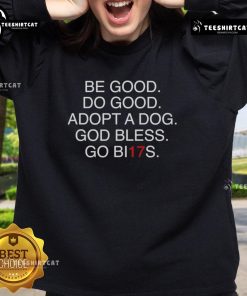 Nice CBE Good Do Good Adopt a Dog sweatshirt featuring a heartwarming design promoting pet adoption.