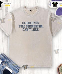Alt Text: Nice Clear Eyes Full Communism Can't Lose washed t-shirt in soft cotton, perfect for casual wear and stylish statements.