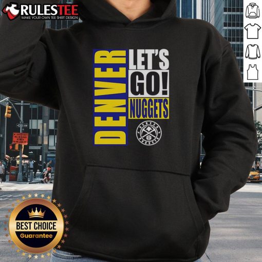 Alt Text: Stylish 'Nice Denver Nuggets Let's Go' hoodie design featuring team colors, perfect for fans showing support.