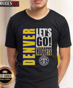Alt Text: Denver Nuggets Lets Go design t-shirt featuring vibrant colors and bold graphics, perfect for sports fans.