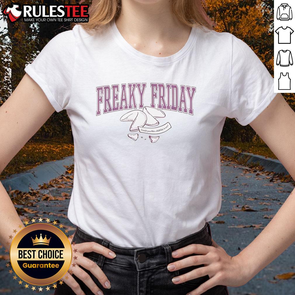 Nice Disney Freaky Friday Could You Like Chill For A Sec Fortune Cookie Ladies-Tee Nice Disney Freaky Friday tee featuring a fortune cookie design, perfect for fans of the movie and casual wear.