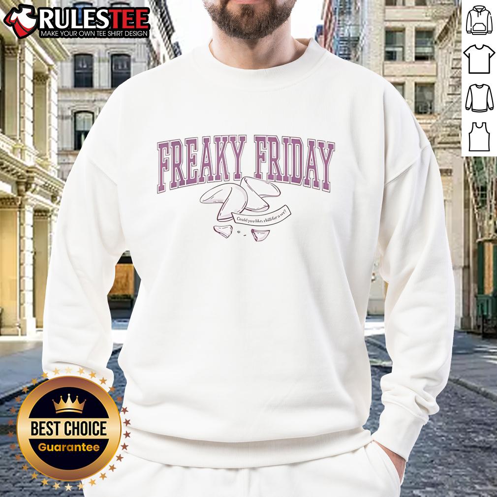 Nice Disney Freaky Friday Could You Like Chill For A Sec Fortune Cookie Sweatshirt Freaky Friday Fortune Cookie sweatshirt featuring a fun design, perfect for Disney fans and casual wear enthusiasts.