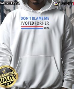 Nice 'Don't Blame Me, I Voted for Her 2024' hoodie in vibrant colors, perfect for expressing your political stance.