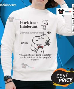 Cozy sweatshirt reading 'Nice, Fcktose Intolerant, Unable to Tolerate Other People's Bullshit' for humor and comfort.