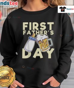 Cozy Nice First Father's Day sweatshirt in soft fabric, perfect gift for new dads celebrating their first Father's Day.