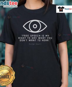 Nice Free Speech George Orwell Ladies Tee featuring a stylish design promoting free speech and literary themes.