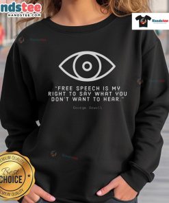 Nice Free Speech George Orwell sweatshirt featuring a bold graphic design promoting freedom of expression.