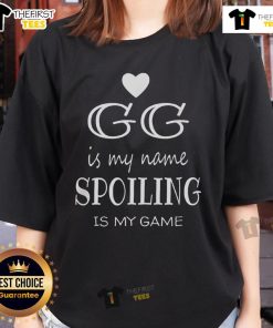 Nice GG Is My Name Spoiling Is My Name Ladies Tee featuring a stylish graphic design perfect for casual wear.