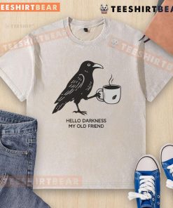 Coffee-washed T-shirt featuring 'Hello Darkness, My Old Friend' design with a crow, perfect for casual wear.