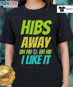 Nice Hibs Away Uh Uh I Like It Ladies Tee in vibrant colors, perfect for stylish fans supporting their team.