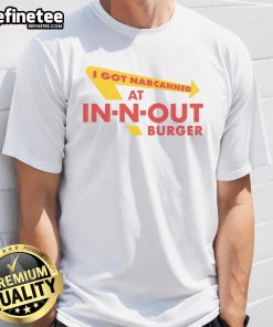 Nice I Got Narcanned At Burger Restaurant T-Shirt featuring humorous graphic design for burger lovers and fans of clever sayings.