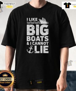 Nice I Like Big Boats And I Cannot Lie T-Shirt featuring a fun nautical design, perfect for boat lovers and casual wear.