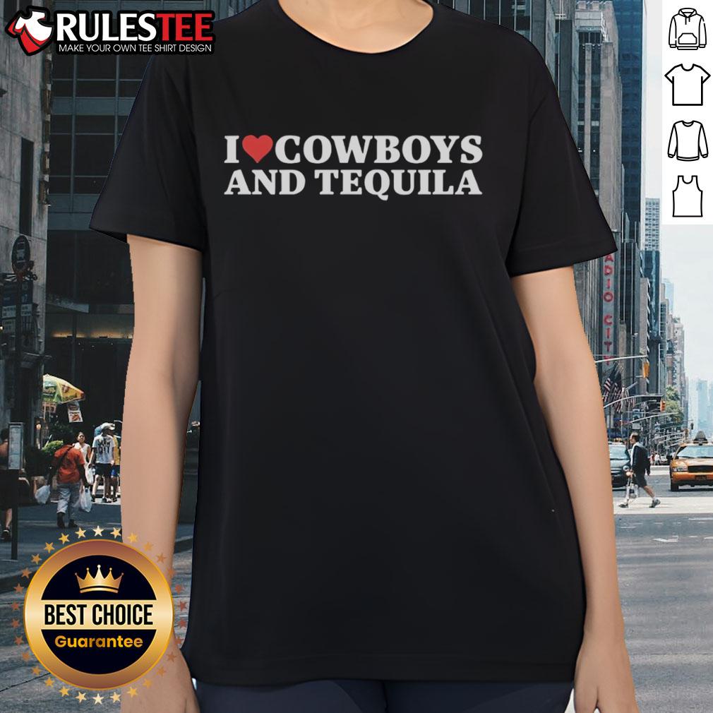 Nice I Love Cowboys And Tequila Ladies Tee Alt Text: Ladies tee featuring 'Nice I Love Cowboys and Tequila' design, perfect for country music fans and casual wear.
