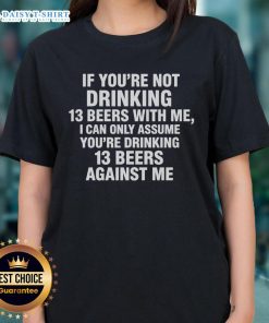 Classic ladies tee with funny quote about drinking beer, perfect for casual outings and gatherings.