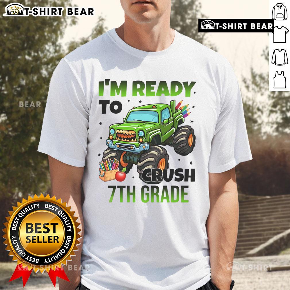 Nice I'M Ready To Crush 7Th Grade Monster Truck T Shirt Cool 'Nice I'm Ready To Crush 7th Grade' Monster Truck T-Shirt design, perfect for young truck enthusiasts and 7th graders.