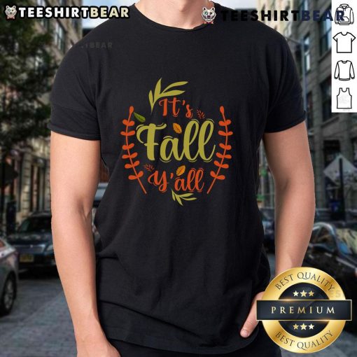 Alt Text: Nice It's Fall Y'All Thanksgiving T-Shirt featuring autumn leaves and festive typography for holiday celebrations.