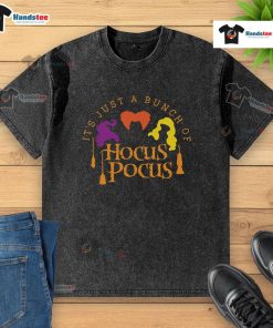 Nice It's Just A Bunch Of Hocus Pocus washed t-shirt design featuring a fun Halloween-themed graphic.