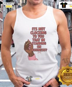 Model wearing 'Nice It's Not Clocking To You' business-themed tank top, showcasing trendy style and confidence.