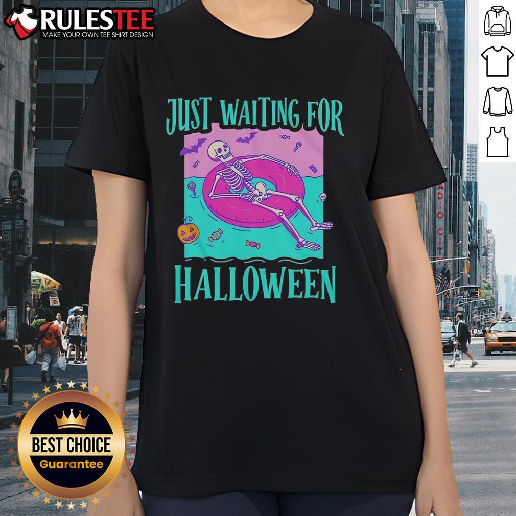 Nice Just Waiting For Halloween Skeleton Ladies Tee Skeleton ladies tee design perfect for Halloween celebrations, featuring playful skeleton graphics and festive colors.