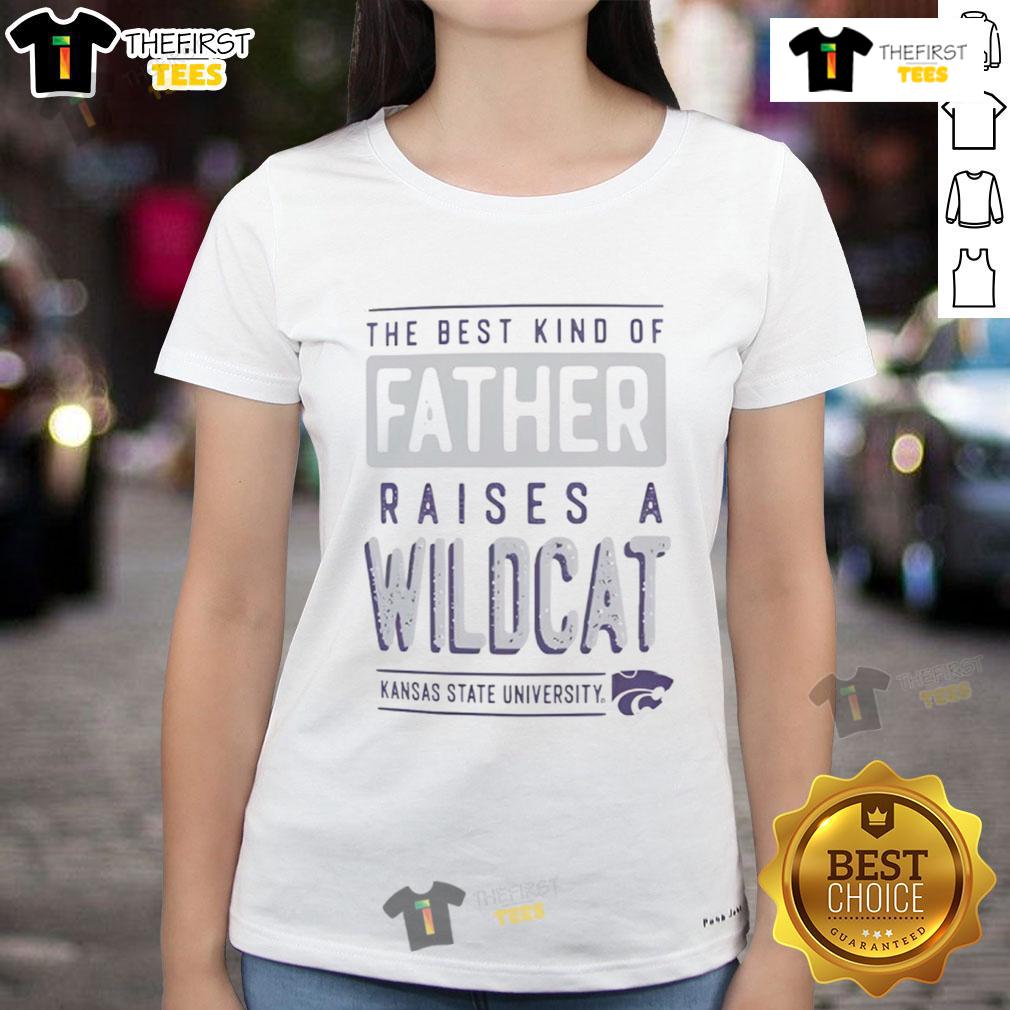 Nice K State Wildcats The Best Kind Of Father Raises A Wildcats Ladies Tee Alt Text: K-State Wildcats ladies tee shirt featuring 'The Best Kind of Father Raises a Wildcats' slogan.