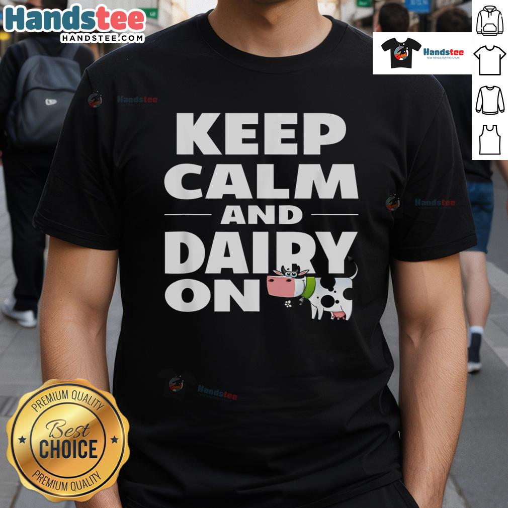 Nice Keep Calm And Dairy On Cow T Shirt Funny 'Keep Calm And Dairy On' cow t-shirt design featuring a playful cow and vibrant text, perfect for dairy lovers.