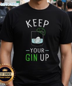 Funny 'Keep Your Gin Up' cocktail humor t-shirt design featuring vibrant graphics and playful text.