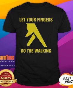 Nice Let Your Fingers Do The Walking T-Shirt featuring a stylish design, perfect for casual wear and expressing creativity.