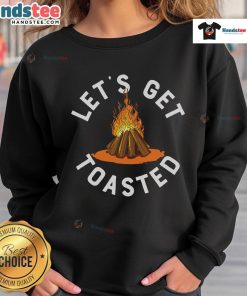 Cozy campfire sweatshirt featuring 'Nice, Let's Get Toasted' design, perfect for outdoor gatherings and chilly nights.