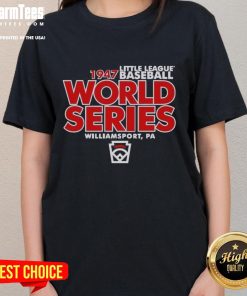 Nice Little League Baseball World Series Est 1947 Legacy Ladies Tee featuring vibrant design and comfortable fit.