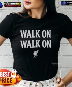 Nice Liverpool Walk On Walk On Ladies Tee featuring a stylish design perfect for fans and casual wear.
