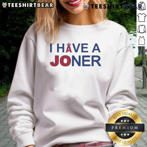Comfortable Nice Los Angeles Angels I Have A Joner sweatshirt displayed on a wooden background, perfect for fans.