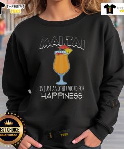 Cozy 'Nice Maitai is Just Another Word for Happiness' sweatshirt in a vibrant design, perfect for casual wear.