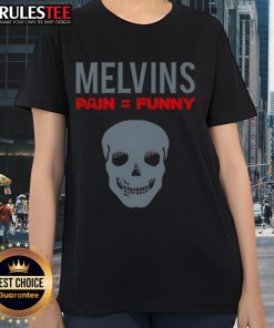 Funny skull design on Nice Melvins Pain ladies tee, perfect for fans of quirky graphic t-shirts.