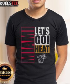 Alt Text: Nice Miami Heat Let's Go T-Shirt featuring bold team colors and logo, perfect for game day and fan apparel.