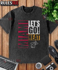 Stylish Nice Miami Heat Let's Go washed t-shirt featuring bold team graphics for fans and casual wear.