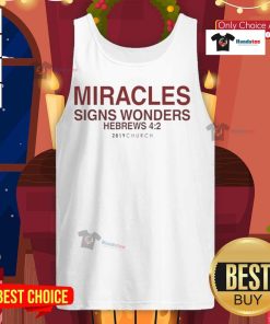 Nice Miracles Signs Wonders Hebrews tank top design featuring inspirational graphics for faith and style.