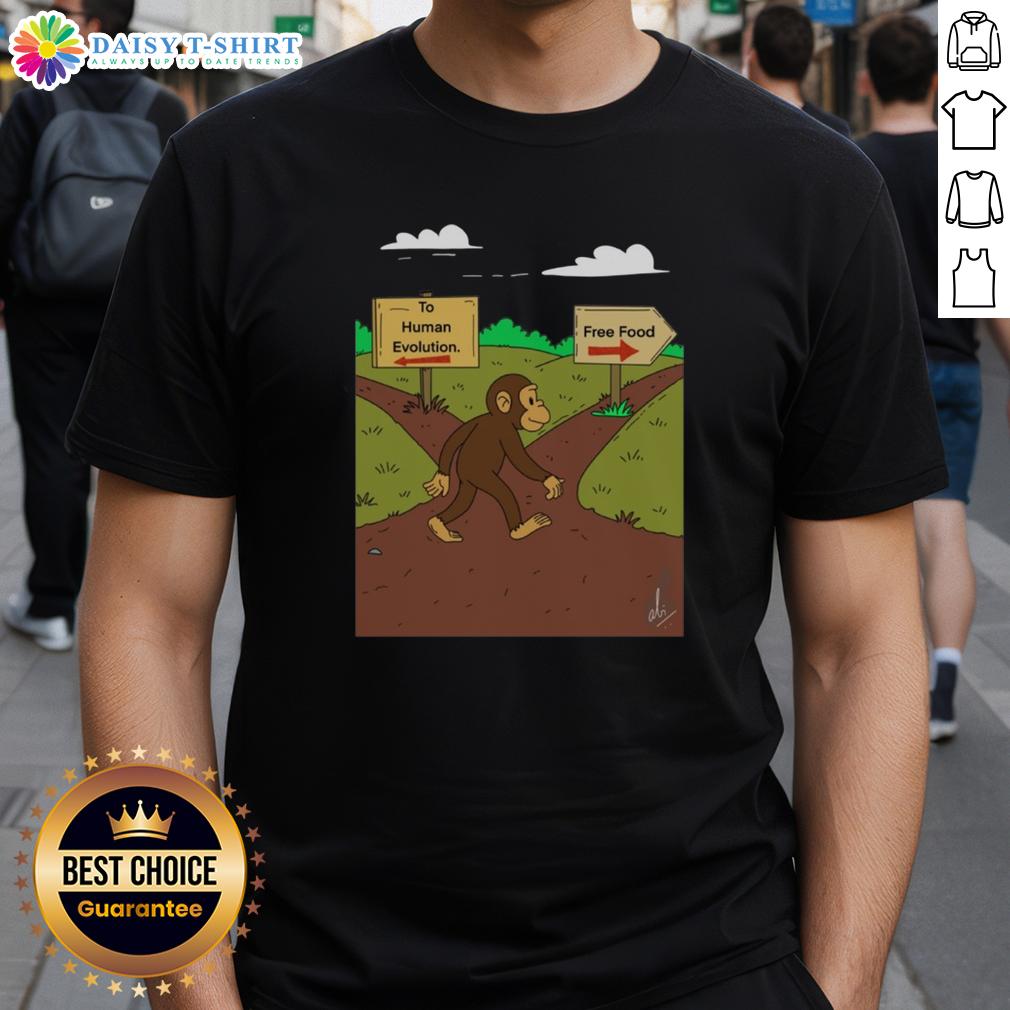 Nice Monkey The Primal Choice Human Evolution Vs Free Food T Shirt Alt Text: Nice Monkey The Primal Choice Human Evolution Vs Free Food T-Shirt featuring a playful monkey graphic on a casual tee.